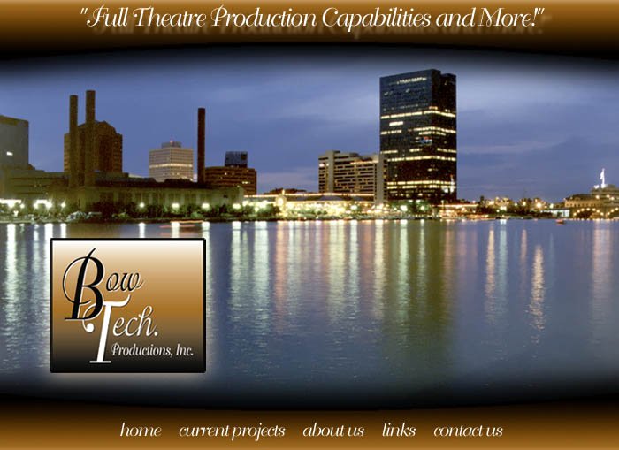 BowTech. Productions offers full theatre production capabilities and more!